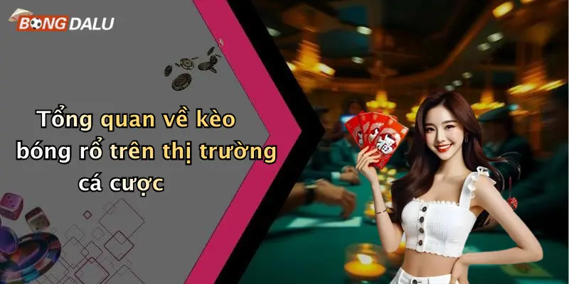 Tổng quan về kèo bóng rổ trên thị trường cá cược