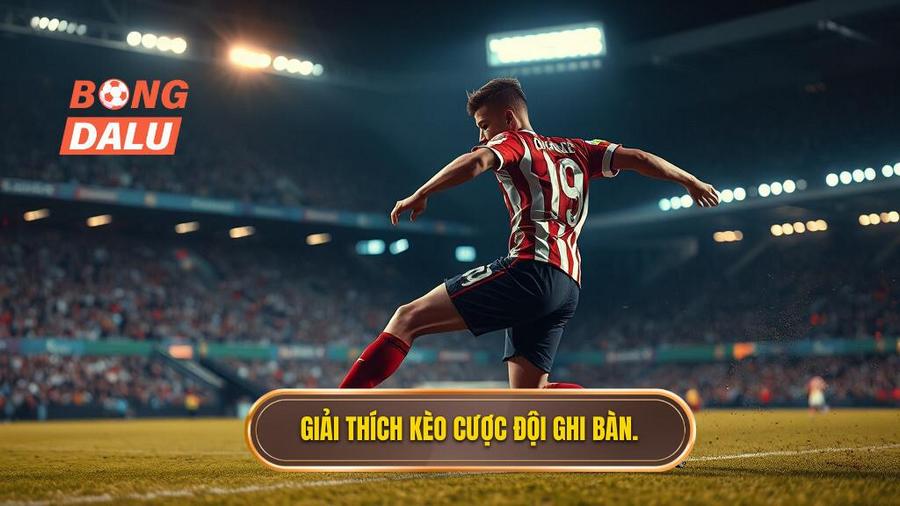Hiểu đúng về Kèo cược đội ghi bàn từ tình huống đánh chặn