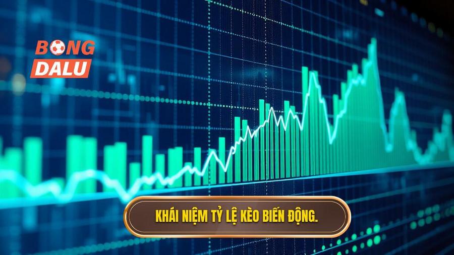 Tỷ lệ kèo biến động là gì? Khái niệm cơ bản cho người mới