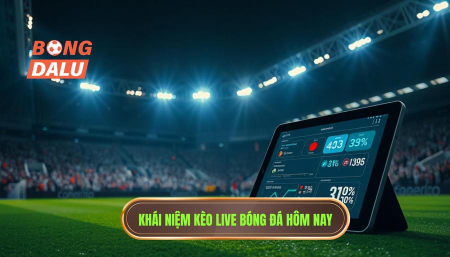 Hiểu đúng về kèo live bóng đá hôm nay là gì?
